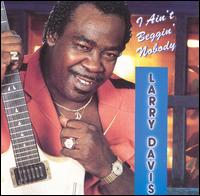 Larry Davis - I Ain't Beggin' Nobody lyrics