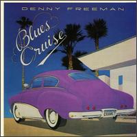 Denny Freeman - Blues Cruise lyrics