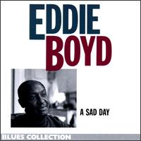 Eddie Boyd - A Sad Day lyrics