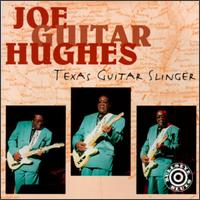 Joe "Guitar" Hughes - Texas Guitar Slinger lyrics