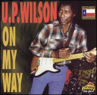 U.P. Wilson - On My Way lyrics
