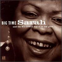 Big Time Sarah - Lay It on 'em Girls lyrics
