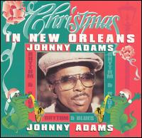 Johnny Adams - Christmas in New Orleans with Johnny Adams lyrics