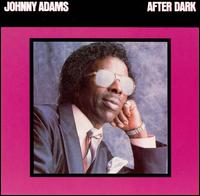 Johnny Adams - After Dark lyrics