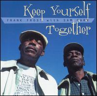 Frank Frost - Keep Yourself Together lyrics