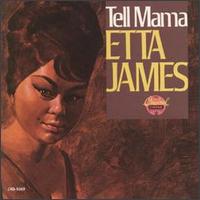 Etta James - Tell Mama lyrics