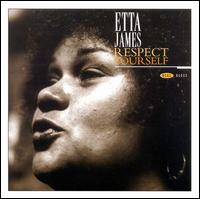 Etta James - Respect Yourself lyrics
