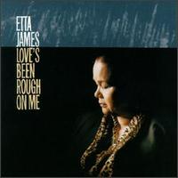 Etta James - Love's Been Rough on Me lyrics