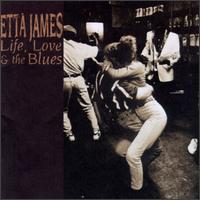 Etta James - Life, Love & the Blues lyrics