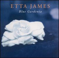 Etta James - Blue Gardenia lyrics