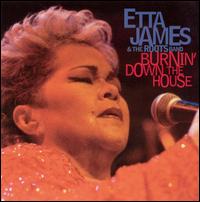 Etta James - Burnin' Down the House: Live at the House of ... lyrics