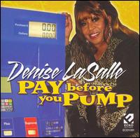 Denise LaSalle - Pay Before You Pump lyrics