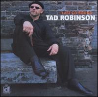 Tad Robinson - Last Go Round lyrics