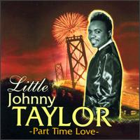 Little Johnny Taylor - Part Time Love lyrics