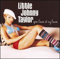 Little Johnny Taylor - Open House lyrics