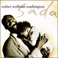 Walter "Wolfman" Washington - Sada lyrics