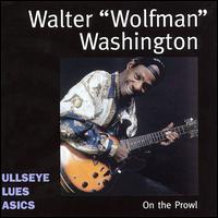 Walter "Wolfman" Washington - On the Prowl lyrics
