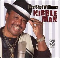 Lee "Shot" Williams - Nibble Man lyrics