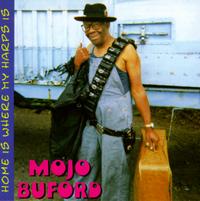 George "Mojo" Buford - Home Is Where My Harps Is lyrics