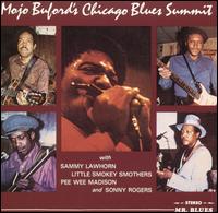 George "Mojo" Buford - Chicago Blues Summit lyrics