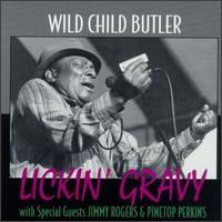 George "Wild Child" Butler - Lickin' Gravy lyrics