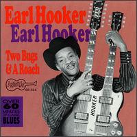 Earl Hooker - Two Bugs & A Roach lyrics