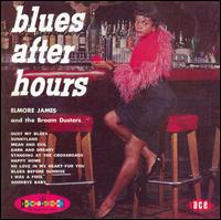 Elmore James - Blues After Hours lyrics