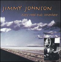 Jimmy Johnson - Every Road Ends Somewhere lyrics