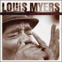 Louis Myers - Tell My Story Movin' lyrics