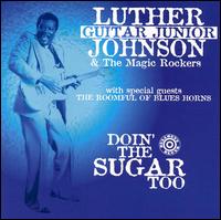 Luther "Guitar Junior" Johnson - Doin' the Sugar Too lyrics