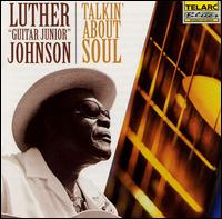 Luther "Guitar Junior" Johnson - Talkin' About Soul lyrics