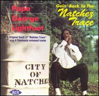 Papa George Lightfoot - Goin' Back to the Nachez Trace lyrics