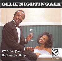 Ollie Nightingale - I'll Drink Your Bathwater, Baby lyrics