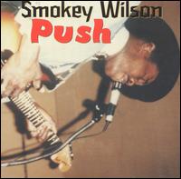 Smokey Wilson - Push lyrics