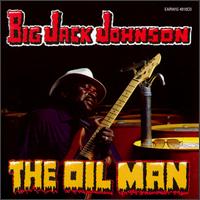 Big Jack Johnson - The Oil Man lyrics