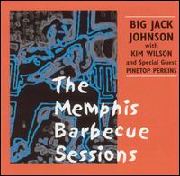 Big Jack Johnson - Memphis Barbecue Sessions lyrics