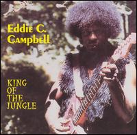 Eddie C. Campbell - King of the Jungle lyrics