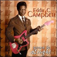 Eddie C. Campbell - Gonna Be Alright lyrics