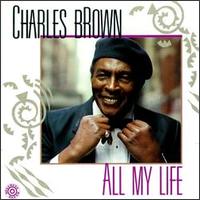 Charles Brown - All My Life lyrics