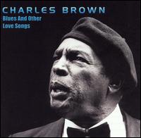 Charles Brown - Blues and Other Love Songs lyrics