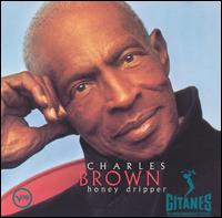 Charles Brown - Honey Dripper lyrics