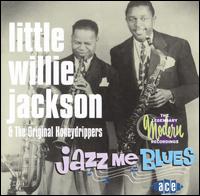 Little Willie Jackson - Jazz Me Blues lyrics