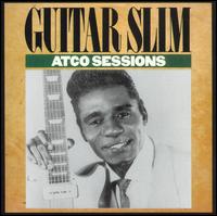 Guitar Slim - Atco Sessions lyrics