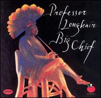 Professor Longhair - Big Chief [Rhino] [live] lyrics