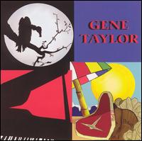 Gene Taylor - Gene Taylor lyrics