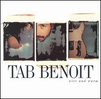 Tab Benoit - Nice & Warm lyrics