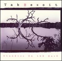 Tab Benoit - Standing on the Bank lyrics