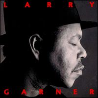 Larry Garner - Standing Room Only lyrics
