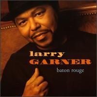 Larry Garner - Baton Rouge lyrics