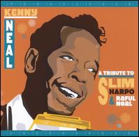 Kenny Neal - A Tribute to Slim Harpo and Raful Neal lyrics